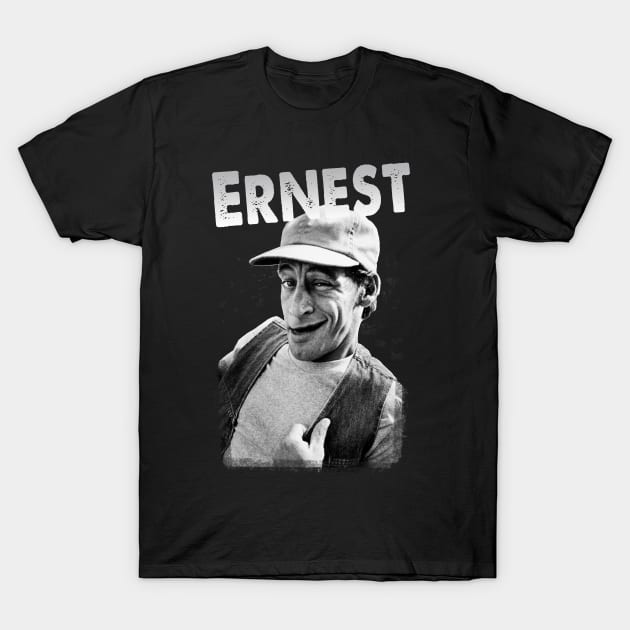 Ernest- thug life, know what I mean Vern. T-Shirt by Malarkey